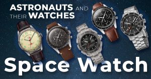 space watches for modern astronauts
